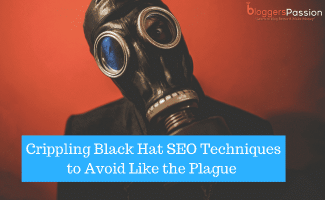 8 Crippling Black Hat SEO Techniques to Avoid Like the Plague