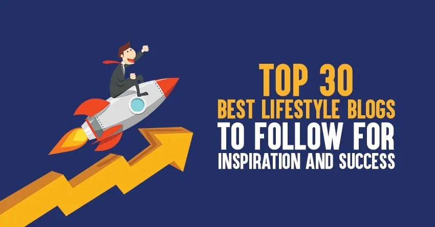 20 Best Lifestyle Blogs to Follow for Inspiration and Success [2024 Edition]