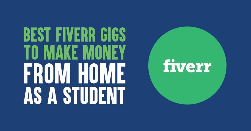 Best Fiverr Gigs to Make Money from Home As A Student