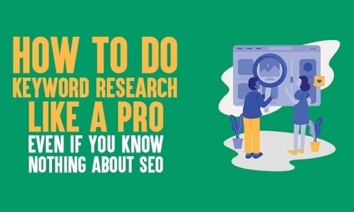 How To Do Keyword Research Like A Pro If You Are New To Seo How To Do Keyword Research Like A Pro If You Are New To Seo