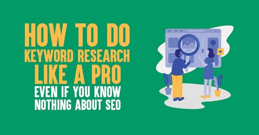 How to Do Keyword Research Like A Pro in 2024 [Even If You Know Nothing About SEO]