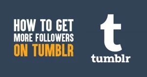 How to Get More Followers on Tumblr in 2026 (Proven Tips)