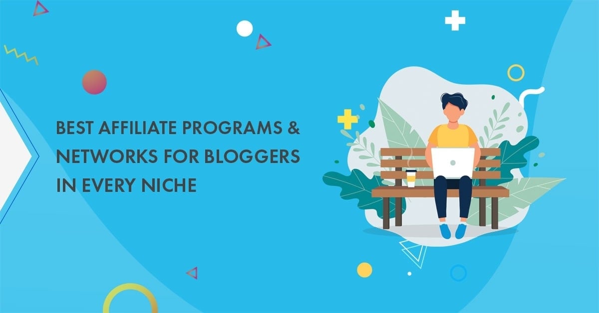 100+ Affiliate Programs & Networks for Bloggers in 2024