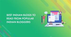 15 Best Indian Blogs to Read & Follow in 2026 [Updated List]