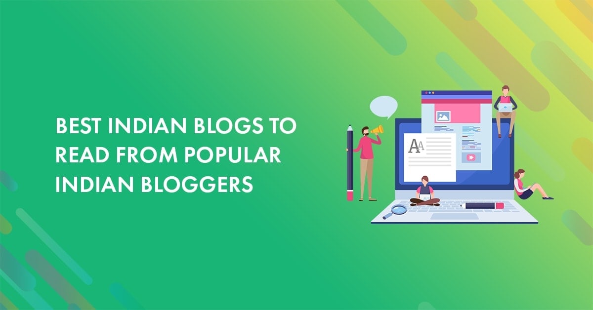 Top 10 Best Indian Blogs Taking The World By Storm In 2025
