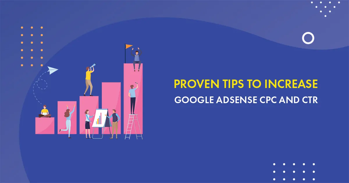 Tips to improve Google Adsense CPC & CTR in  2024