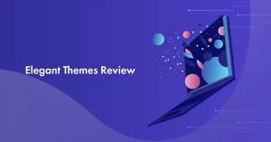 Elegant Themes Review 2024: Worth Your Money?