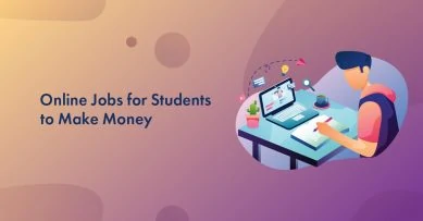 How to Earn Money Online As a Student In 2026? [30+ Legit, New & Proven Online Jobs]