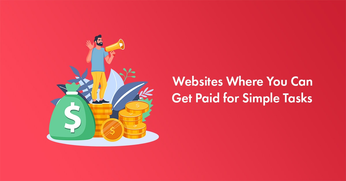 Websites That Pay in 2024: 10+ Websites Where You Can Get Paid Online