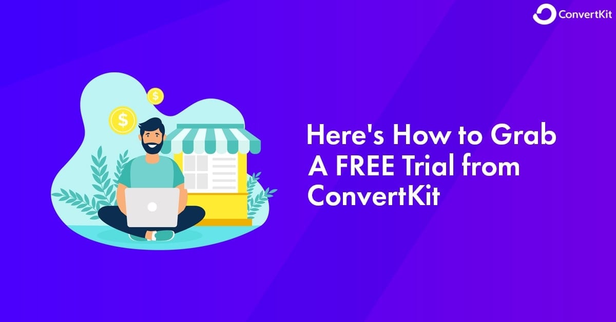 ConvertKit Free Trial: Here’s How to Grab FREE Account from ConvertKit