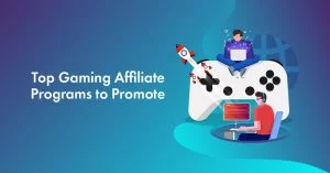11 Best Gaming Affiliate Programs In 2026 (Most Rated)