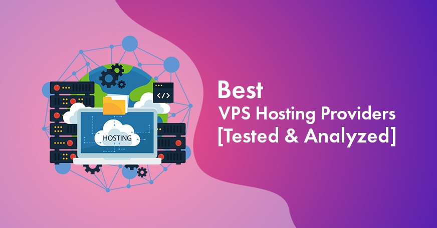 10 Best VPS Hosting Providers in 2023: [Tested & Analyzed]