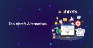 5 Best Ahrefs Alternatives That Solves Its SEO Issues (Tested)