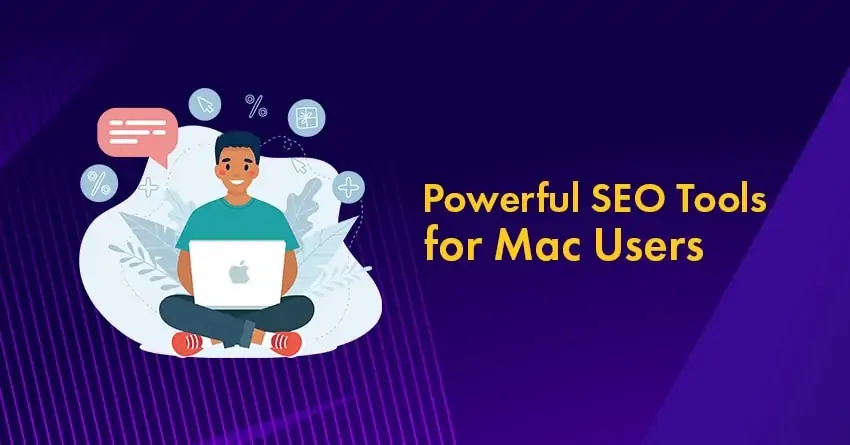 Top 10 SEO Tools for Mac to Skyrocket Your Website's Search Traffic
