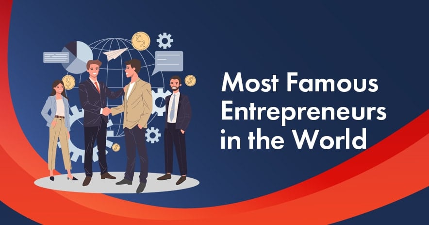 Most famous entrepreneurs
