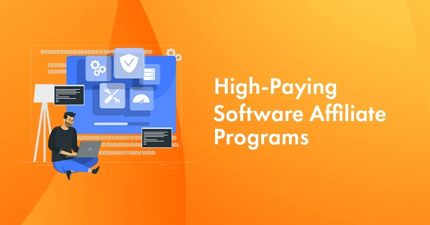 11 Best Software Affiliate Programs for 2024 [High-Paying Commissions]