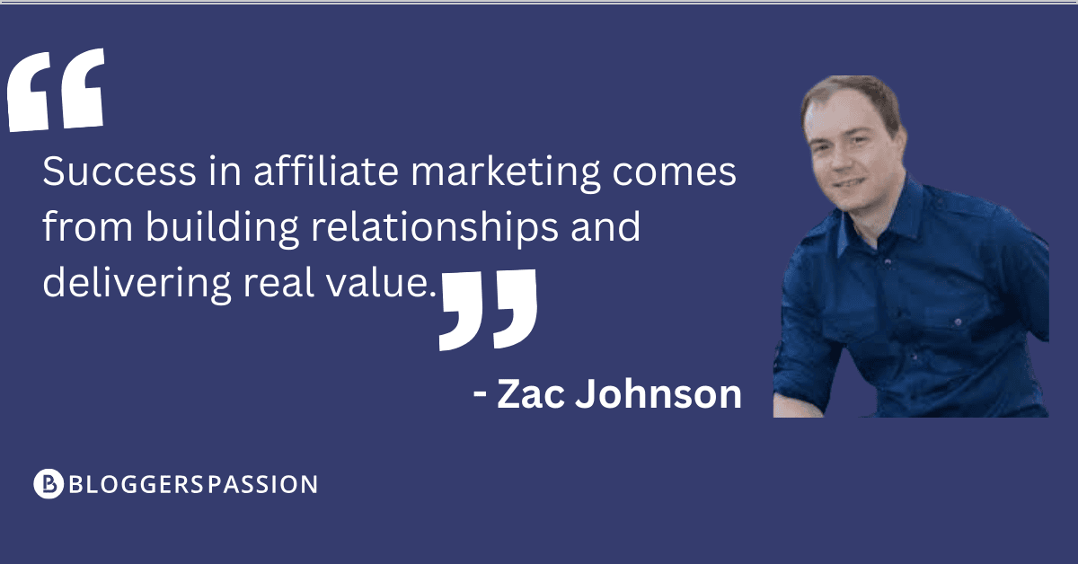 Affiliate Marketing Quote by Zac Johnson