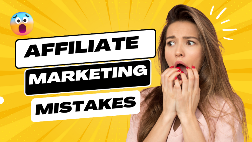 affiliate marketing mistakes