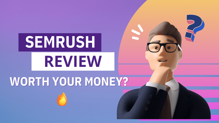 Semrush Review 2024: 8 Years Experience [With Startup Guide]