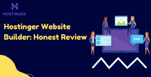 Is Hostinger a Good Website Builder? Honest Review