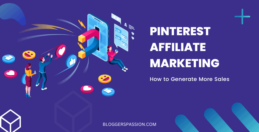 Pinterest Affiliate Marketing: 5 Ways to Make Money As A Beginner