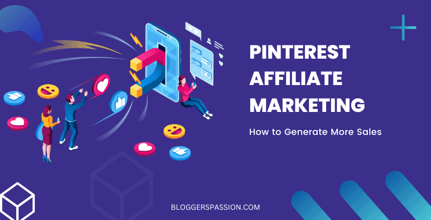 Pinterest Affiliate Marketing For Beginners: 5 Ways To Make Money In 2025