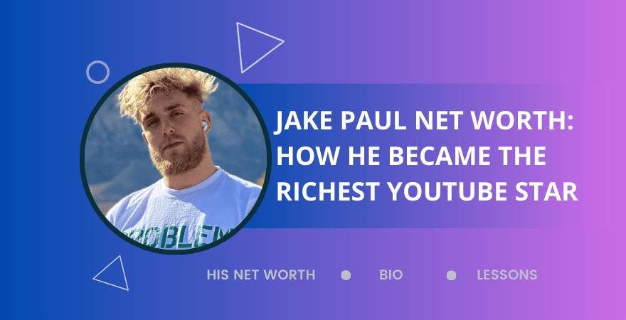 Jake Paul Net Worth