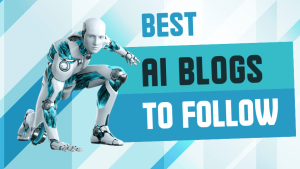 11 Best AI Blogs to Follow In 2026 for News, Trends & More