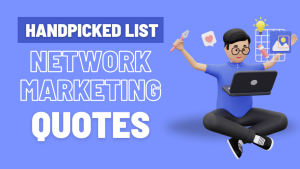 105+ Best Network Marketing Quotes of 2026 [By Top Leaders]