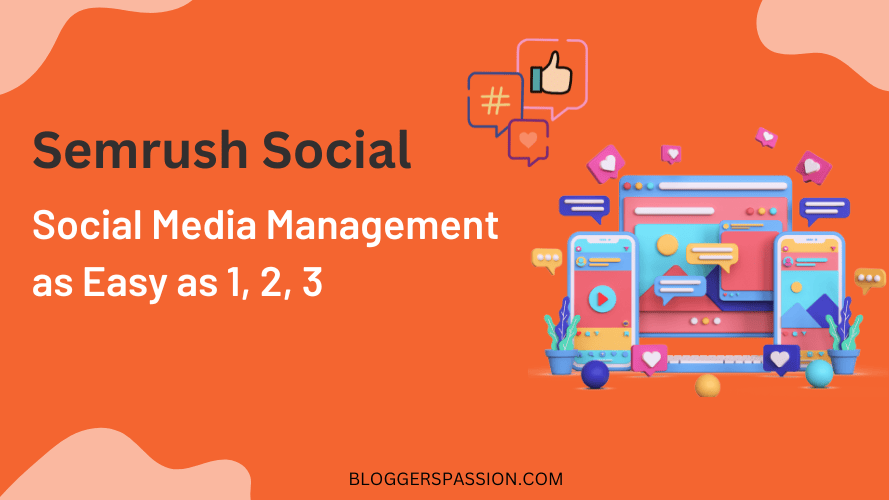 How to Maximize Your Social Impact with Semrush's Social Media Toolkit in 2025