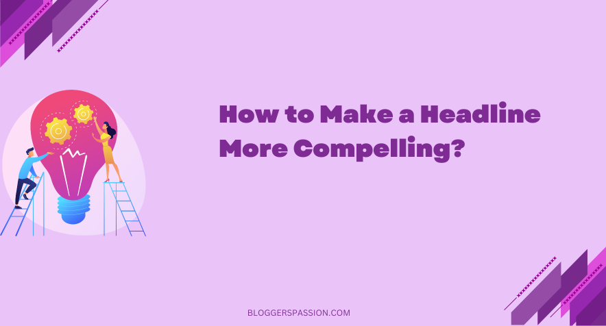 how to make compelling headlines