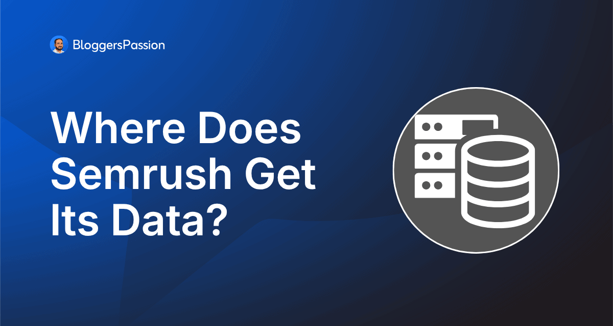 Where Does Semrush Get Its Data