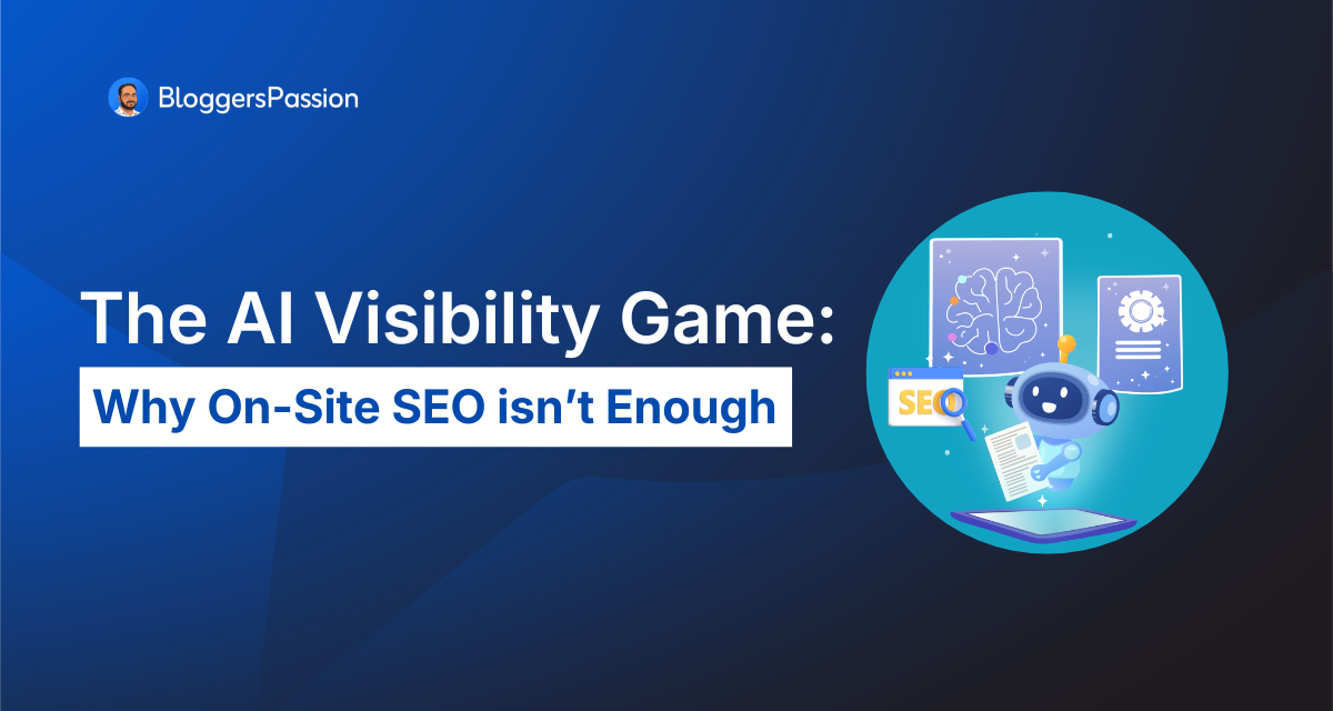 the ai visibility game why on-site seo isn’t enough