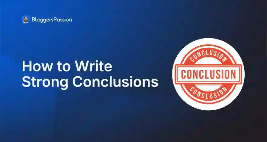 How to Write Strong Conclusions for Blog Posts (2026 Guide)